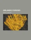 Orlando Furioso - Lodovico Ariosto