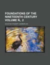 Foundations of the Nineteenth Century Volume N . 2 - Houston Stewart Chamberlain