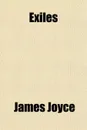 Exiles - Джеймс Джойс