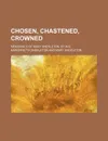 Chosen, Chastened, Crowned; Memorials of Mary Shekleton, by M.s. - Margaretta Shekleton