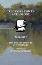 Tennessee Voices Anthology 2016-2017. The Poetry Society of Tennessee - Russell H. Strauss, et al. Barbara Blanks