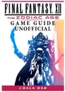 Final Fantasy XII The Zodiac Age Game Guide Unofficial - Chala Dar