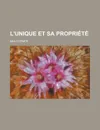 L.Unique Et Sa Propriete - Max Stirner