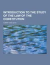Introduction to the Study of the Law of the Constitution - Albert Venn Dicey