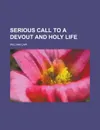 Serious Call to a Devout and Holy Life - William Law