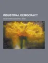Industrial Democracy - Sidney Webb