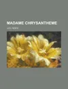 Madame Chrysantheme - Pierre Loti