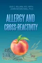 Allergy and Cross-Reactivity - Sue C. Killian, John McMichael