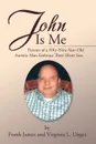 John  Is  Me. Parents of a Fifty-Nine-Year-Old Autistic Man Embrace Their Silent Son. - Frank James, Virginia L. Unger