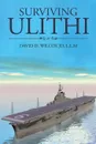 Surviving Ulithi - L.L.M DAVID D. WILCOX JD