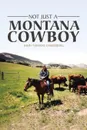 Not Just a Montana Cowboy - John Thomas Vandeberg