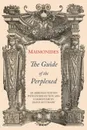 The Guide of the Perplexed. Abridged Edition - Moses Maimonides, Chaim Rabin