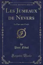 Les Jumeaux de Nevers. Le Parc-aux-Cerfs (Classic Reprint) - Paul Féval