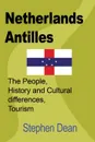 Netherlands Antilles. The People, History and Cultural differences, Tourism - Dean Stephen