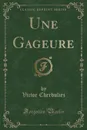 Une Gageure (Classic Reprint) - Victor Cherbuliez
