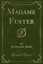 Madame Fuster (Classic Reprint) - Ferdinand Fabre
