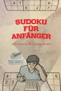 Sudoku fur Anfanger . 240 Extrem Einfache Ratsel - Puzzle Therapist