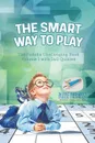 The Smart Way to Play . The Sudoku Challenging Book Volume 1 with 240 Quizzes - Puzzle Therapist