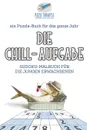 Die Chill-Aufgabe . Sudoku-Malbuch fur die jungen Erwachsenen . ein Puzzle-Buch fur das ganze Jahr - Puzzle Therapist