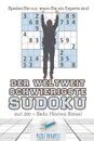 Der Weltweit Schwierigste Sudoku . Spielen Sie nur, wenn Sie ein Experte sind . mit 200 . Sehr Harten Ratsel - Puzzle Therapist