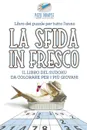 La sfida in fresco . Il libro del Sudoku da colorare per i piu giovani . Libro dei puzzle per tutto l.anno - Puzzle Therapist