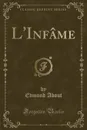 L.Infame (Classic Reprint) - Edmond About
