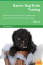 Barbet Dog Tricks Training Barbet Dog Tricks . Games Training Tracker . Workbook.  Includes. Barbet Dog Multi-Level Tricks, Games . Agility. Part 2 - Training Central