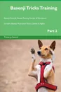 Basenji Tricks Training Basenji Tricks . Games Training Tracker . Workbook.  Includes. Basenji Multi-Level Tricks, Games . Agility. Part 2 - Training Central