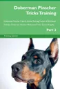 Doberman Pinscher Tricks Training Doberman Pinscher Tricks . Games Training Tracker . Workbook.  Includes. Doberman Pinscher Multi-Level Tricks, Games . Agility. Part 2 - Training Central