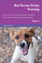 Rat Terrier Tricks Training Rat Terrier Tricks . Games Training Tracker . Workbook.  Includes. Rat Terrier Multi-Level Tricks, Games . Agility. Part 3 - Training Central