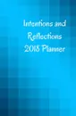Intentions and Reflections 2018 Planner - Shadow River Books