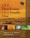 1 and 2 Thessalonians, 1 and 2 Timothy, Titus - Jeffrey A.D. Weima, Steven M. Baugh