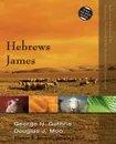 Hebrews, James - George H. Guthrie, Douglas  J. Moo