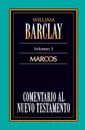 Comentario al N.T. Vol. 03 - Marcos - William Barclay