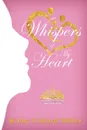 Whispers of My Heart - Kathy Collard Miller