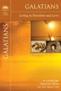 Galatians. Living in Freedom and Love - Scot McKnight, Karen Lee-Thorp