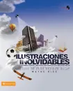 Ilustraciones Inolvidables. Historias, cuentos y anecdotas para aquellos que hablan en publico - Wayne Rice