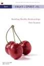 Love. Building Healthy Relationships - Peter Scazzero