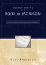 Understanding the Book of Mormon. A Quick Christian Guide to the Mormon Holy Book - Ross Anderson