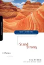 1 Peter. Stand Strong - Bill Hybels