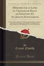 Memoire sur le Livre du Chancelier Bacon de Dignitate Et Augmentis Scientiarium. Adresse A la Commission Nommee par l.Academie de Geneve pour Faire une Enquete sur les Merite Ses Aspirants A la Chaire d.Histoire de la Philosophie Ancienne Et Modern - Ernest Naville