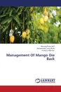 Management of Mango Die Back - Latif Munaza Rana, Malik Muhammad Tariq, Ur Rehman Ateeq