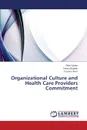 Organizational Culture and Health Care Providers Commitment - Salem Olfat, Baddar Fatma, Putri Gusrina