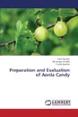 Preparation and Evaluation of Aonla Candy - Jejurkar Sunil, Londhe Dattatraya, Kamble Tushar