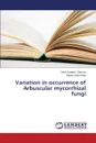 Variation in Occurrence of Arbuscular Mycorrhizal Fungi - Sharma Vishv Deepak, Khan Raees Ullah