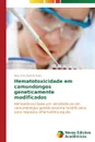 Hematotoxicidade em camundongos geneticamente modificados - Santos Katz Iana Suly