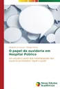 O papel da ouvidoria em Hospital Publico - Pantoja Pereira Elizabeth do Socorro