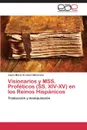 Visionarios y Mss. Profeticos (SS. XIV-XV) En Los Reinos Hispanicos - Arcelus Ulibarrena Juana Maria