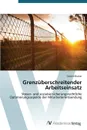 Grenzuberschreitender Arbeitseinsatz - Becker Carolin