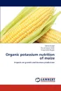 Organic Potassium Nutrition of Maize - Kubar Seema, Shah Zia-Ul-Hassan, Rajpar Inayatullah